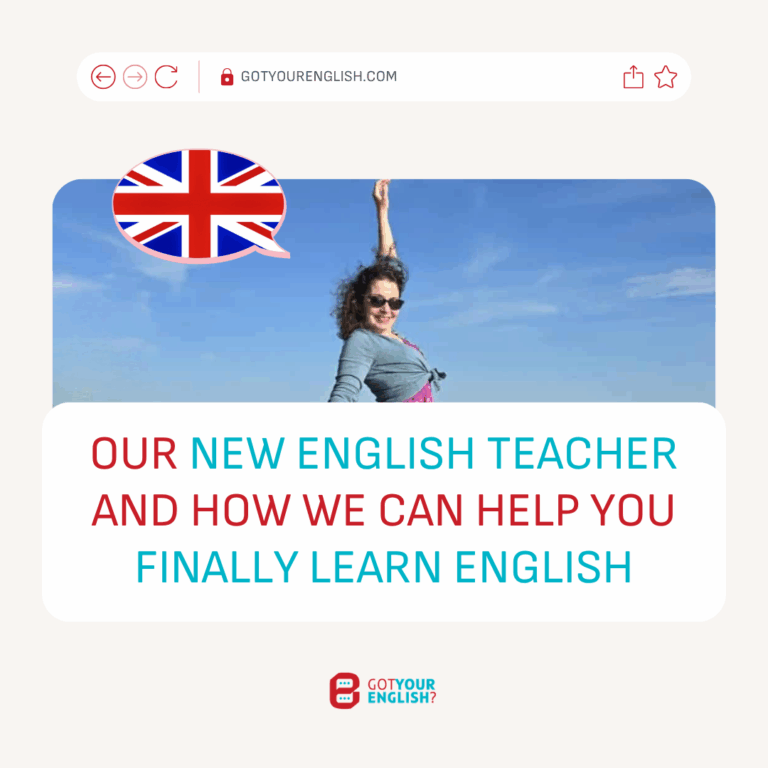 New English teacher at Got Your English